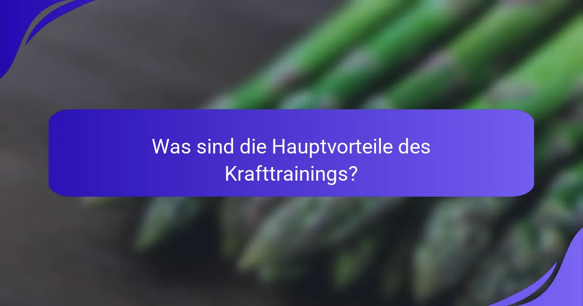 Was sind die Hauptvorteile des Krafttrainings?
